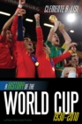 History of the World Cup : 1930-2010 - eBook