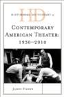 Historical Dictionary of Contemporary American Theater : 1930-2010 - eBook