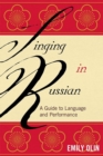 Singing in Russian : A Guide to Language and Performance - eBook