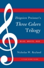 Zbigniew Preisner's Three Colors Trilogy: Blue, White, Red : A Film Score Guide - Book