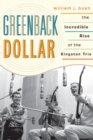 Greenback Dollar : The Incredible Rise of The Kingston Trio - Book