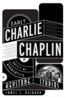 Early Charlie Chaplin : The Artist as Apprentice at Keystone Studios - eBook