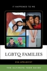 LGBTQ Families : The Ultimate Teen Guide - eBook