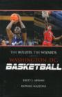 The Bullets, the Wizards, and Washington, DC, Basketball - Book