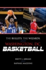 The Bullets, the Wizards, and Washington, DC, Basketball - eBook