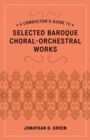 Conductor's Guide to Selected Baroque Choral-Orchestral Works - eBook
