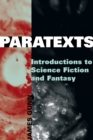Paratexts : Introductions to Science Fiction and Fantasy - Book