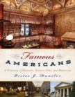 Famous Americans : A Directory of Museums, Historic Sites, and Memorials - eBook