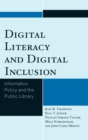Digital Literacy and Digital Inclusion : Information Policy and the Public Library - eBook