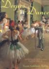 Degas and the Dance : The Painter and the Petits Rats, Perfecting Their Art - Book