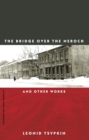 The Bridge Over the Neroch : And Other Works - eBook