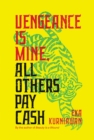 Vengeance Is Mine, All  Others Pay Cash - eBook
