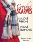 Crochet Scarves : Fabulous Fashions in Various Techniques - Book