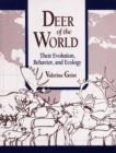 Deer of the World : Their Evolution, Behaviour, and Ecology - Book
