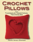 Crochet Pillows with Tunisian and Traditional Techniques - Book