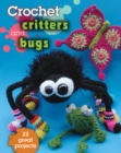 Crochet Critters & Bugs : 22 Great Projects - Book