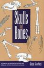 Skulls and Bones : A Guide to Skeletal Structures and Behavior in North American Mammals - Book
