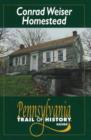 Conrad Weiser Homestead : Pennsylvania Trail of History Guide - Book
