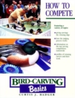 Bird Carving Basics : How to Compete v.11 - Book