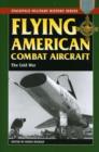 Flying American Combat Aircraft : The Battle of Khe Sanh and the Vietnam War - Book