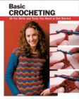 Basic Crocheting : All the Skills and Tools You Need to Get Started - Book