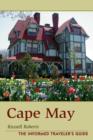 Cape May : The Informed Traveler's Guide - Book