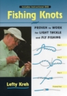 Fishing Knots : Proven to Work for Light Tackle and Fly Fishing - Book