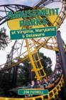 Amusement Parks of Virginia, Maryland, and Delaware - Book