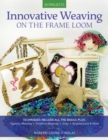 Innovative Weaving on the Frame Loom - Book