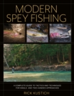 Modern Spey Fishing : A Complete Guide to Tactics and Techniques for Single- and Two-Handed Approaches - Book