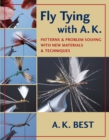 Fly Tying with A. K. : Patterns & Problem Solving with New Materials & Techniques - eBook