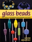 Glass Beads : Tips, Tools, & Techniques for Learning the Craft - eBook