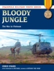 Bloody Jungle : The War in Vietnam - eBook
