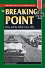 The Breaking Point : Sedan and the Fall of France, 1940 - eBook