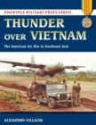 Thunder Over Vietnam : The American Air War in Southeast Asia - eBook