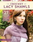 Crochet Lacy Shawls : 27 Original Wraps with a Vintage Vibe - eBook