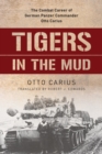 Tigers in the Mud : The Combat Career of German Panzer Commander Otto Carius - eBook