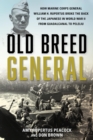 Old Breed General : How Marine Corps General William H. Rupertus Broke the Back of the Japanese in World War II from Guadalcanal to Peleliu - eBook