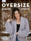 Oversize Fashion Crochet : 6 Cozy Cardigans, Pullovers & Wraps Designed with Maximum Style and Ease - Book