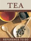 Tea: Reference to Go : 50 Ways to Prepare, Serve, and Enjoy - eBook
