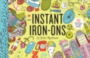 Instant Iron-Ons : 60 Graphic Iron-On Decals - Book
