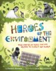 Heroes of the Environment : True Stories of People Who Are Helping to Protect Our Planet - eBook