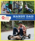 Handy Dad : 25 Awesome Projects for Dads and Kids - eBook