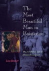 The Most Beautiful Man in Existence : The Scandalous Life of Alexander Lesassier - eBook