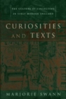 Curiosities and Texts : The Culture of Collecting in Early Modern England - eBook