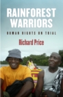 Rainforest Warriors : Human Rights on Trial - eBook