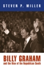 Billy Graham and the Rise of the Republican South - eBook