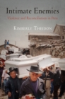 Intimate Enemies : Violence and Reconciliation in Peru - eBook