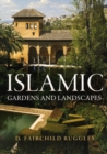 Islamic Gardens and Landscapes - eBook