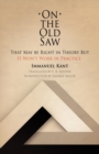 On the Old Saw : That May be Right in Theory But It Won't Work in Practice - Book
